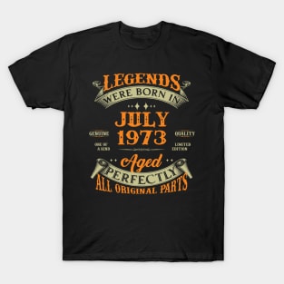 July 1973 Legend 50 Years Old 50th Birthday Gift T-Shirt